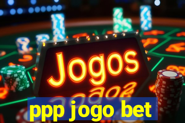 ppp jogo bet